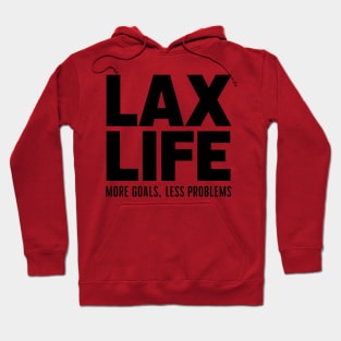 Lacrosse Lax Life More Goals Less Problem Hoodie